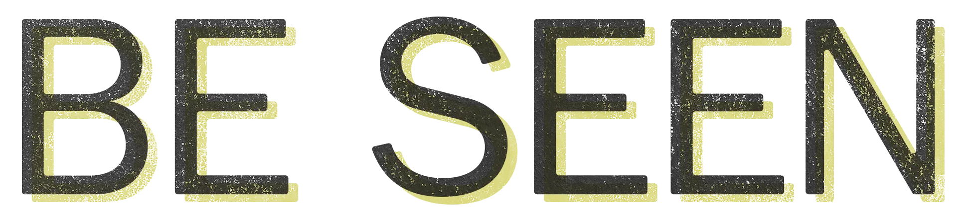 Be Seen