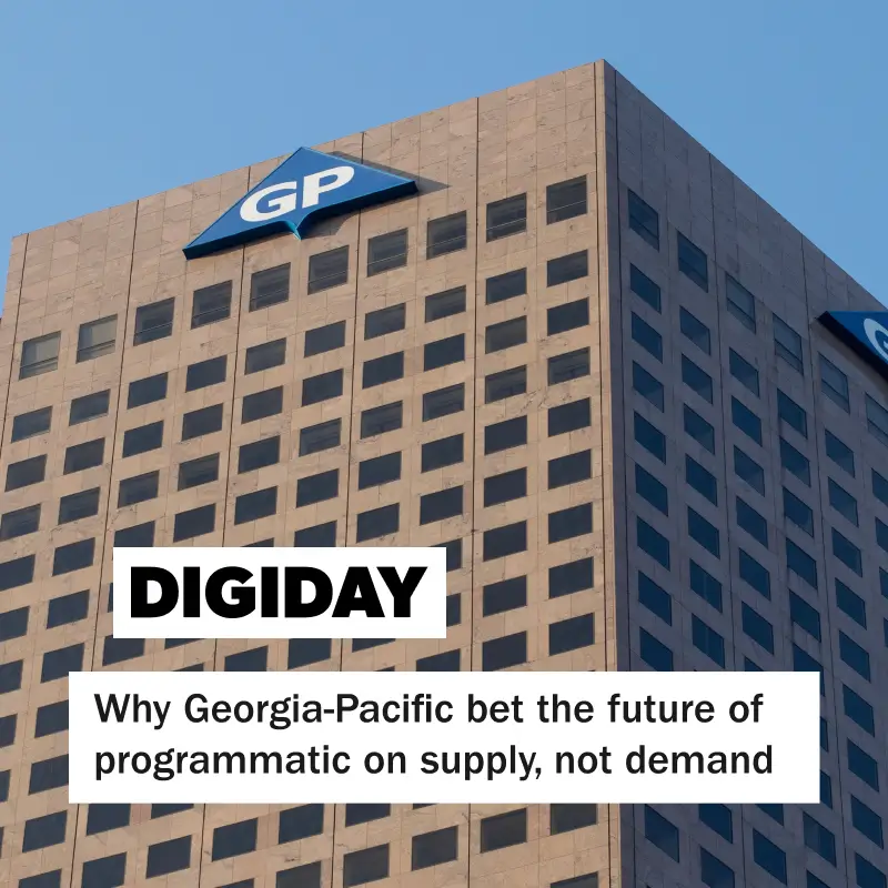 Why Georgia-Pacific bet the future of programmatic on supply, not demand
